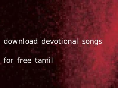 download devotional songs for free tamil