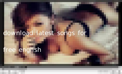 download latest songs for free english