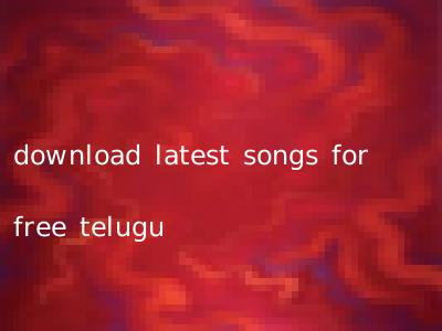 download latest songs for free telugu