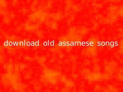 download old assamese songs