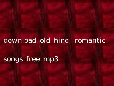 download old hindi romantic songs free mp3