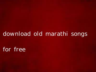 download old marathi songs for free