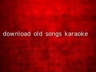 download old songs karaoke
