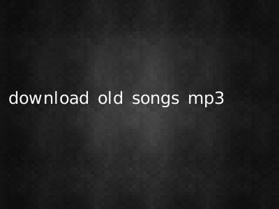 download old songs mp3