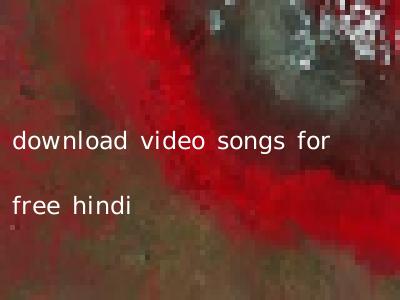 download video songs for free hindi