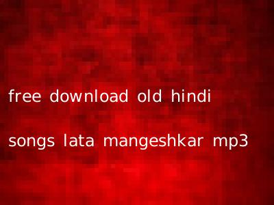 free download old hindi songs lata mangeshkar mp3