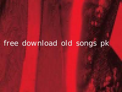 free download old songs pk