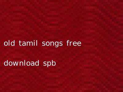 old tamil songs free download spb