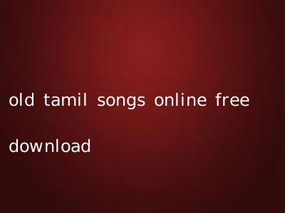 old tamil songs online free download