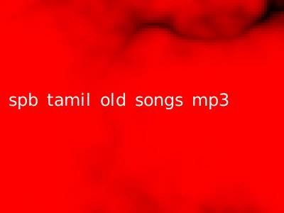 spb tamil old songs mp3