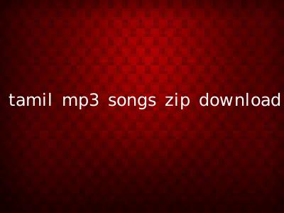 tamil mp3 songs zip download
