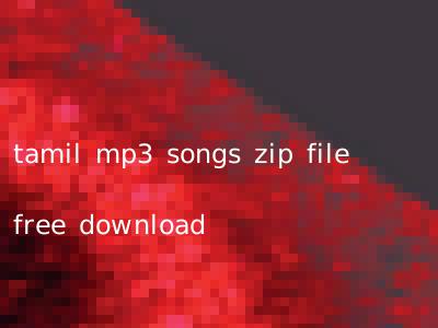 tamil mp3 songs zip file free download
