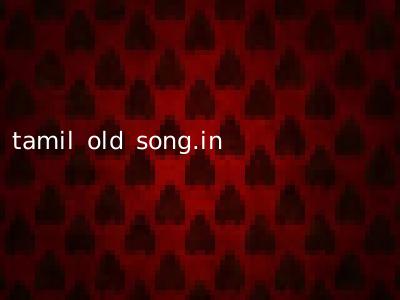 tamil old song.in