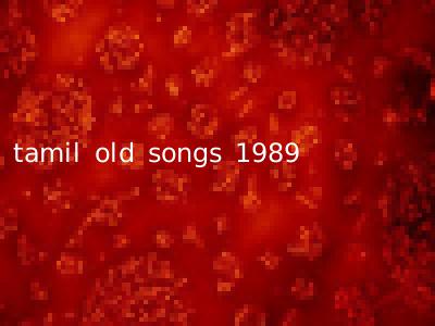 tamil old songs 1989