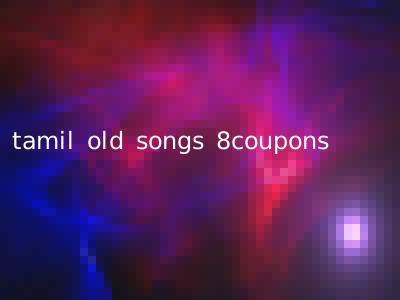 tamil old songs 8coupons