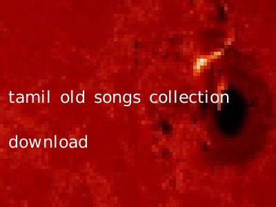 tamil old songs collection download