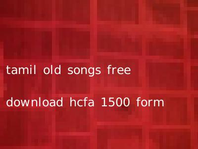 tamil old songs free download hcfa 1500 form