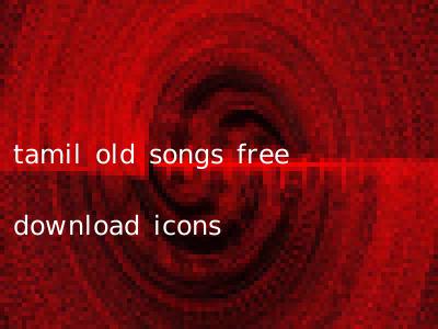 tamil old songs free download icons