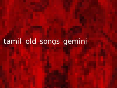 tamil old songs gemini