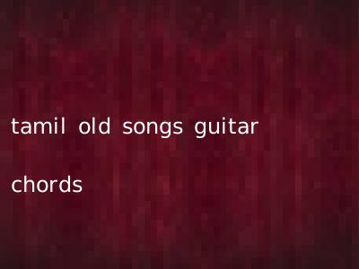 tamil old songs guitar chords