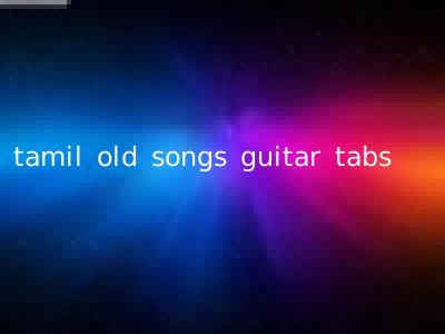 tamil old songs guitar tabs