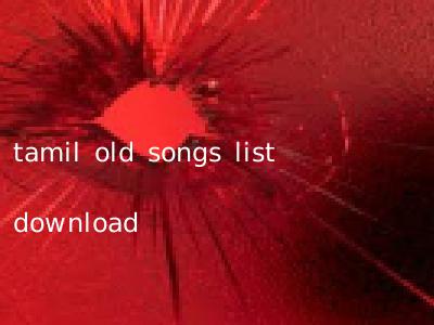 tamil old songs list download