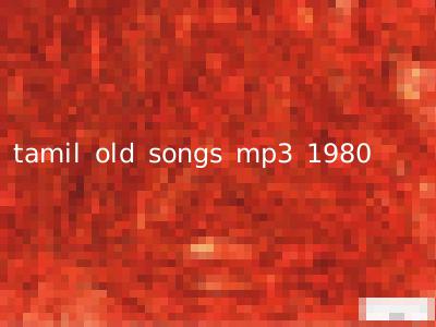 tamil old songs mp3 1980