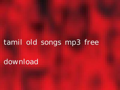 tamil old songs mp3 free download