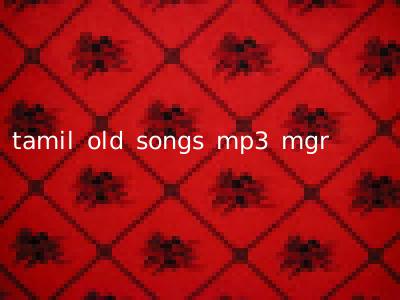 tamil old songs mp3 mgr