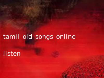 tamil old songs online listen