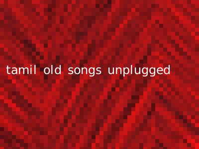 tamil old songs unplugged