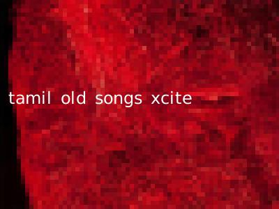 tamil old songs xcite