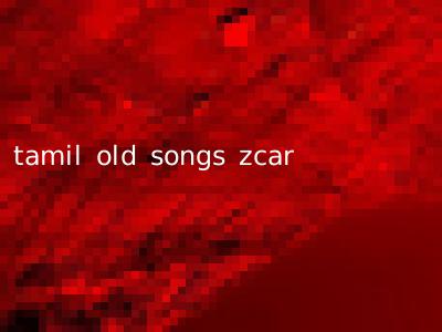 tamil old songs zcar