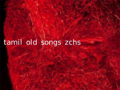 tamil old songs zchs