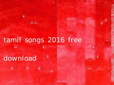 tamil songs 2016 free download