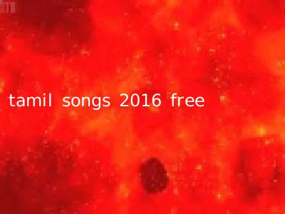 tamil songs 2016 free