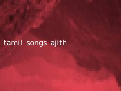 tamil songs ajith
