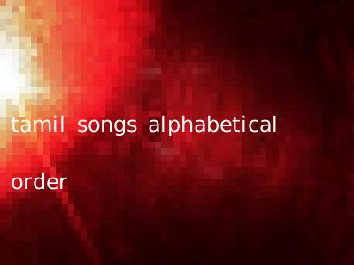 tamil songs alphabetical order