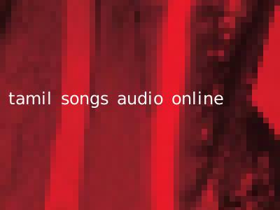 tamil songs audio online