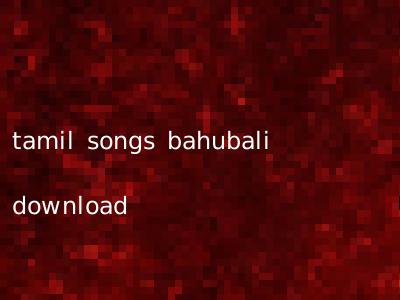 tamil songs bahubali download