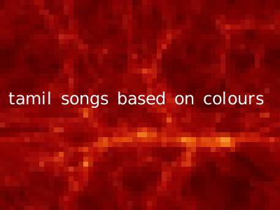 tamil songs based on colours