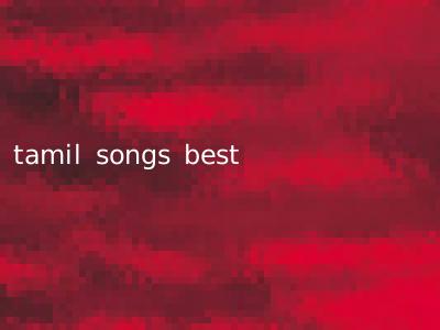 tamil songs best