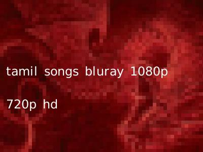 tamil songs bluray 1080p 720p hd