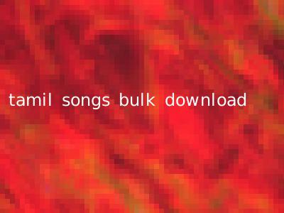 tamil songs bulk download