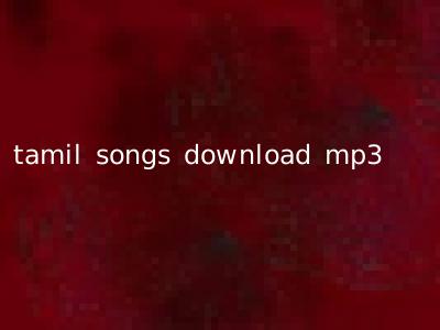 tamil songs download mp3