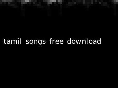 tamil songs free download
