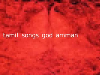 tamil songs god amman