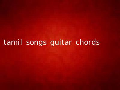 tamil songs guitar chords