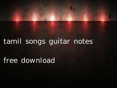 tamil songs guitar notes free download