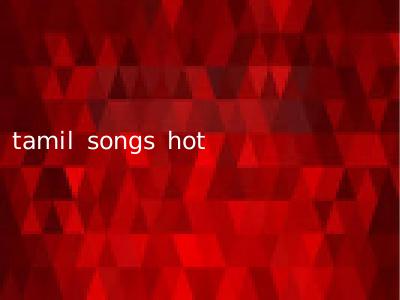 tamil songs hot